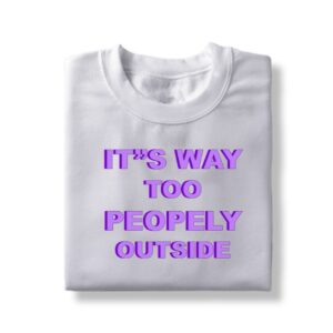 Too Peopely Introvert - Tshirt